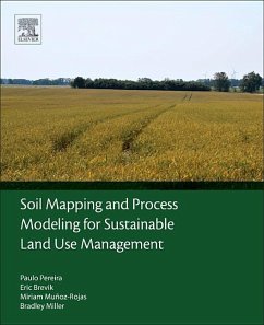 Soil Mapping and Process Modeling for Sustainable Land Use Management - Pereira, Paulo;Brevik, Eric;Muñoz-Rojas, Miriam