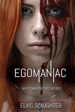 Egomaniac: Was It Murder or Suicide? - Slaughter, Elvis
