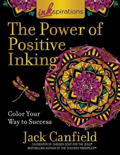 Inkspirations the Power of Positive Inking - Canfield, J.
