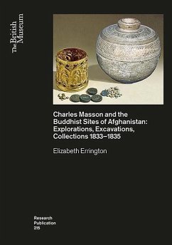 Charles Masson and the Buddhist Sites of Afghanistan: Explorations, Excavations, Collections 1832-1835 - Errington, Elizabeth