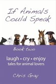 If Animals Could Speak: Book Two Volume 2