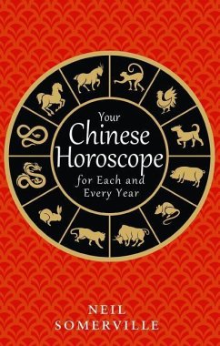 Your Chinese Horoscope for Each and Every Year - Somerville, Neil