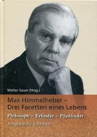Max Himmelheber -Drei Facetten eines Lebens