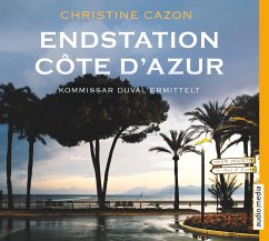 Endstation Côte d'Azur / Kommissar Duval Bd.4 (4 Audio-CDs) - Cazon, Christine