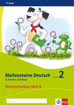 Meilensteine Deutsch in kleinen Schritten. Heft 2 Klasse 2. Rechtschreiben - Ausgabe ab 2017