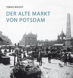 Der Alte Markt von Potsdam - Büloff, Tobias