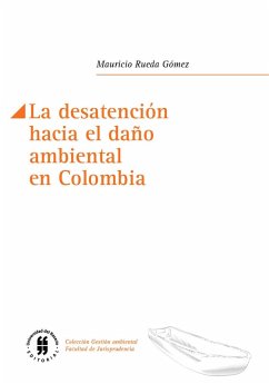 Cover La desatención hacia el daño ambiental en Colombia (eBook, ePUB)