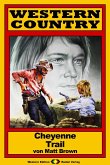 WESTERN COUNTRY 200: Cheyenne-Trail (eBook, ePUB)