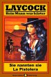 Sie nannten sie La Pistolera / Laycock... - Bild 1