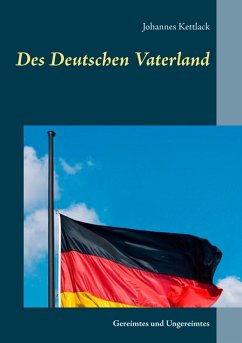 Des Deutschen Vaterland (eBook, ePUB)