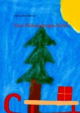 Eine Weihnachtsgeschichte (eBook, ePUB) Eine Weihnachtsgeschichte (eBook, ePUB)