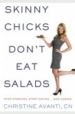 Skinny Chicks Don't Eat Salads (eBook, ePUB)