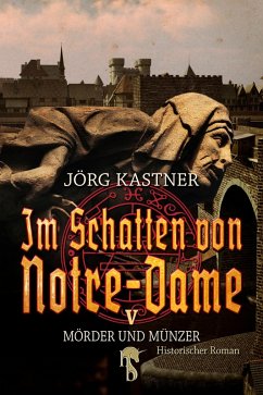 Im Schatten von Notre-Dame (eBook, ePUB) - Kastner, Jörg