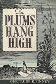 Plums Hang High (eBook, ePUB) Plums Hang High (eBook, ePUB)