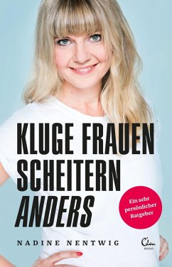 Kluge Frauen scheitern anders (eBook, ePUB) - Nentwig, Nadine