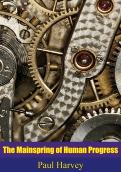 Mainspring of Human Progress [Revised Edition] (eBook, ePUB) - Weaver, Henry Grady