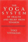 Yoga System of Health and Relief from Tension [Illustrated Edition] (eBook, ePUB)