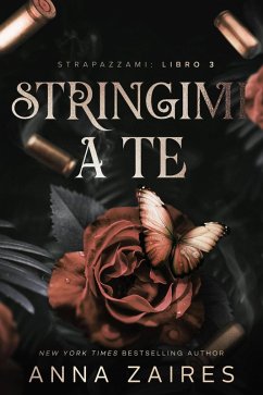 Cover Stringimi a Te (Strapazzami, #3) (eBook, ePUB)