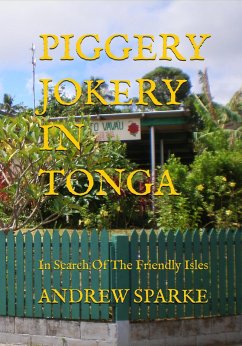 Piggery Jokery In Tonga (In Search Of, #8) (eBook, ePUB) - Sparke, Andrew