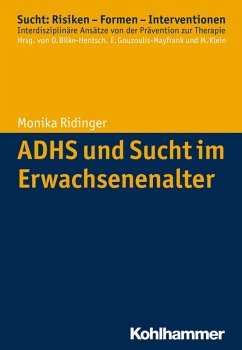 ADHS und Sucht im Erwachsenenalter (eBook, PDF) - Ridinger, Monika