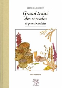 Grand traité des céréales et pseudocéréales (eBook, PDF) - Gayet, Mireille