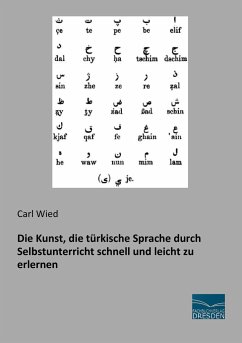 Die Kunst, die türkische Sprache durch Selbstunterricht schnell und leicht zu erlernen