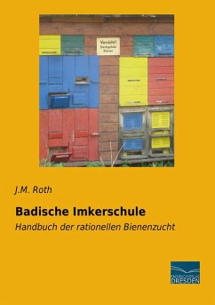 Badische Imkerschule - Roth, J. M.