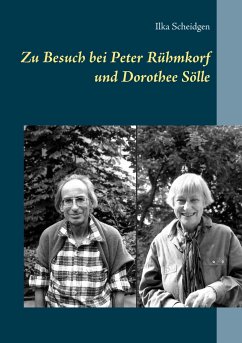Zu Besuch bei Peter Rühmkorf und Dorothee Sölle - Scheidgen, Ilka