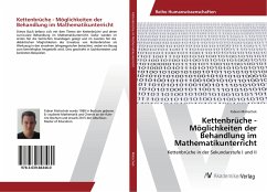 Kettenbrüche - Möglichkeiten der Behandlung im Mathematikunterricht - Matischok, Fabian