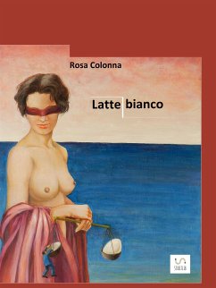 Latte bianco (eBook, ePUB) - Colonna, Rosa