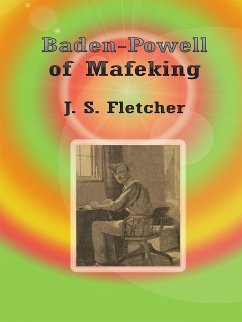 Baden-Powell of Mafeking (eBook, ePUB) - S. Fletcher, J.