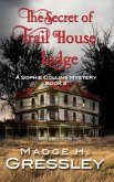The Secret of Trail House Lodge (Sophie Collins Mystery, #2) (eBook, ePUB)