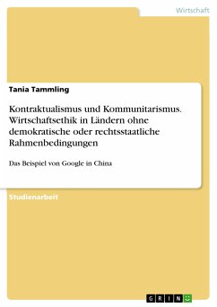 Kontraktualismus und Kommunitarismus. Wirtschaftsethik in Ländern ohne demokratische oder rechtsstaatliche Rahmenbedingungen (eBook, PDF) - Tammling, Tania