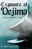 Exposure at Dejima: A Tiger Lily Short Story (eBook, ePUB) Exposure at Dejima: A Tiger Lily Short Story (eBook, ePUB)