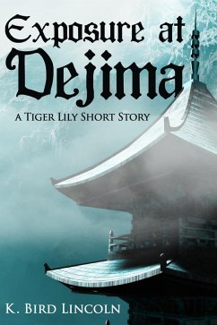 Cover Exposure at Dejima: A Tiger Lily Short Story (eBook, ePUB)