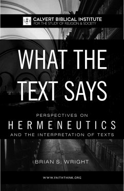 What the Text Says: Perspectives on Hermeneutics and the Interpretation of Texts (eBook, ePUB) - Wright, Brian