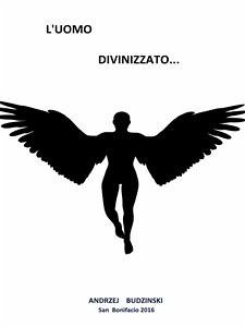 L'uomo divinizzato! (eBook, ePUB) - Budzinski, Andrzej