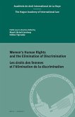 Women's Human Rights and the Elimination of Discrimination / Les Droits Des Femmes Et l'Élimination de la Discrimination