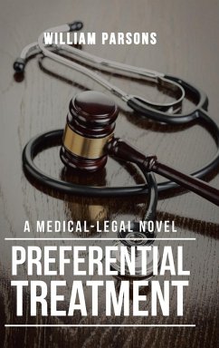 Preferential Treatment: A Medical-Legal Novel - Parsons, William