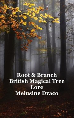 Root and Branch: British Magical Tree Lore - Draco, Melusine