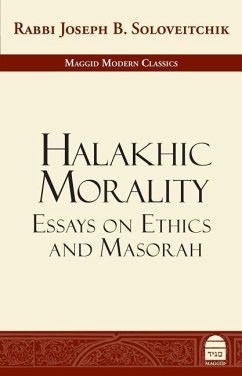 Halakhic Morality: Essays on Ethics and Masorah - Soloveitchik, Joseph B.