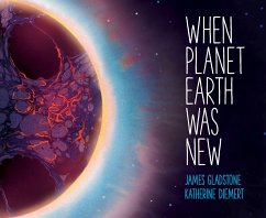When Planet Earth Was New - Gladstone, James