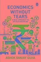 Economics Without Tears - Guha, Ashok Sanjay