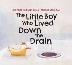 The Little Boy Who Lived Down the Drain - Huizinga Mills, Carolyn