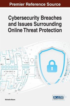 Cybersecurity Breaches and Issues Surrounding Online Threat Protection