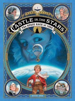 Castle in the Stars: The Space Race of 1869 - Alice, Alex