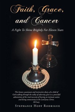 Faith, Grace, and Cancer - Rodrigue, Stephanie Hoff