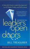 Leaders Open Doors (Paperback): A Radically Simple Leadership Approach to Lift People, Profits, and Performance