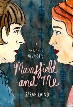Mansfield and Me: A Graphic Memoir - Laing Sarah