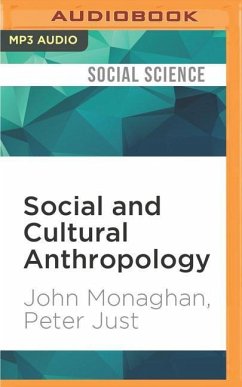 Social and Cultural Anthropology - Monaghan, John; Just, Peter